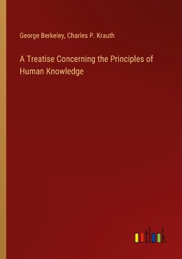 A Treatise Concerning the Principles of Human Knowledge