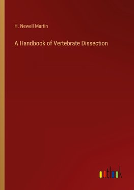 A Handbook of Vertebrate Dissection