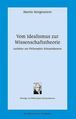 Vom Idealismus zur Wissenschaftstheorie