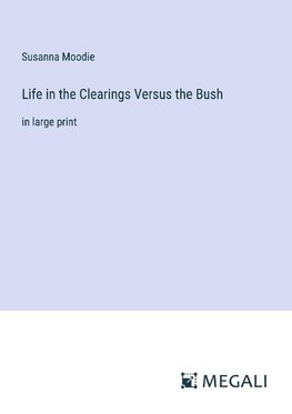 Life in the Clearings Versus the Bush