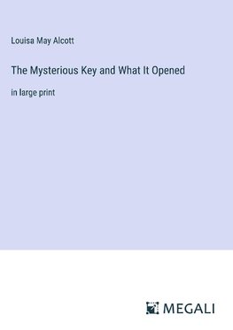 The Mysterious Key and What It Opened