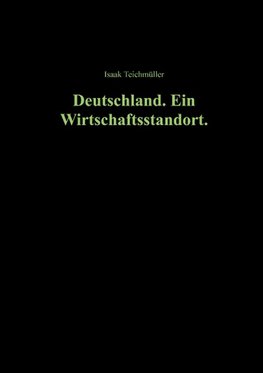 Deutschland. Ein Wirtschaftsstandort.