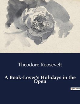 A Book-Lover's Holidays in the Open