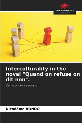 Interculturality in the novel "Quand on refuse on dit non".