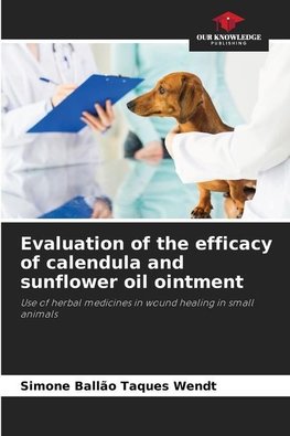 Evaluation of the efficacy of calendula and sunflower oil ointment