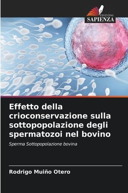 Effetto della crioconservazione sulla sottopopolazione degli spermatozoi nel bovino