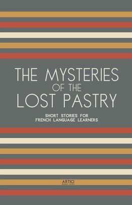 The Mysteries of the Lost Pastry