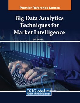 Big Data Analytics Techniques for Market Intelligence