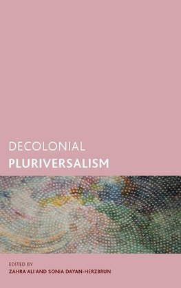 Decolonial Pluriversalism