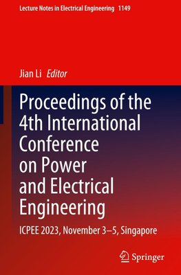 Proceedings of the 4th International Conference on Power and Electrical Engineering