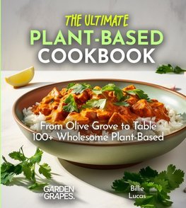 The Ultimate Plant-Based Cookbook