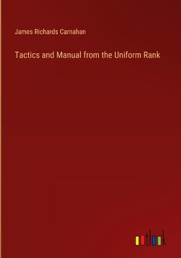 Tactics and Manual from the Uniform Rank