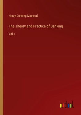 The Theory and Practice of Banking