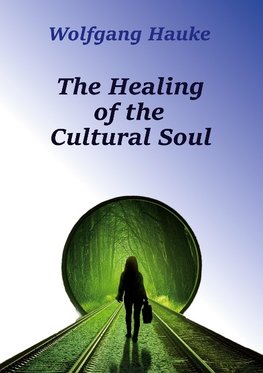 The healing of the cultural soul