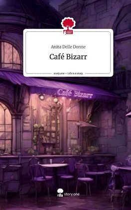 Café Bizarr. Life is a Story - story.one