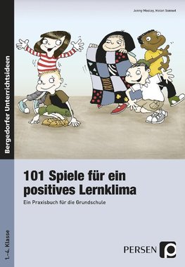 101 Spiele für ein positives Lernklima