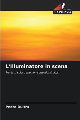 L'Illuminatore in scena