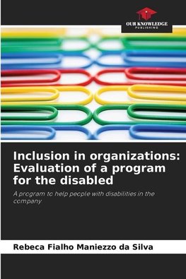 Inclusion in organizations: Evaluation of a program for the disabled