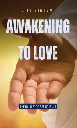 Awakening to Love