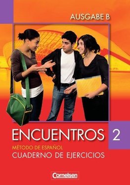 Encuentros Nueva Edición. Ausgabe B 2. Cuaderno de ejercicios