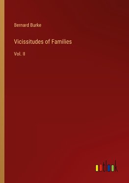 Vicissitudes of Families