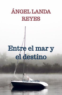 Entre el mar y el destino