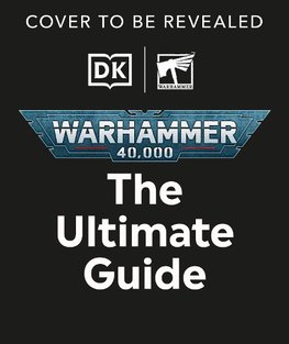 Warhammer 40,000 The Ultimate Guide