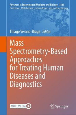 Mass Spectrometry-Based Approaches for Treating Human Diseases and Diagnostics