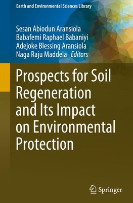 Prospects for Soil Regeneration and Its Impact on Environmental Protection