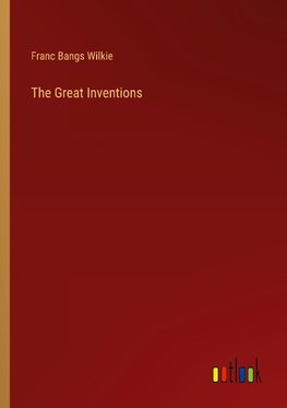 The Great Inventions