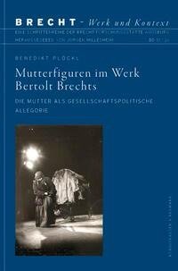 Mutterfiguren im Werk Bertolt Brechts