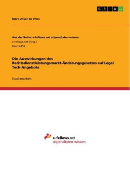 Die Auswirkungen des Rechtsdienstleistungsmarkt-Änderungsgesetzes auf Legal Tech-Angebote