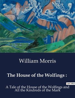 The House of the Wolfings :