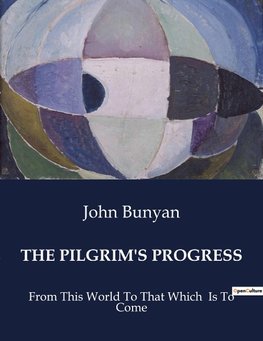 THE PILGRIM'S PROGRESS