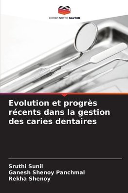 Evolution et progrès récents dans la gestion des caries dentaires