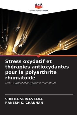 Stress oxydatif et thérapies antioxydantes pour la polyarthrite rhumatoïde