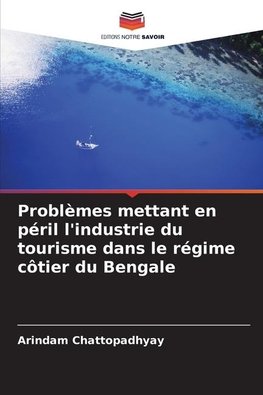 Problèmes mettant en péril l'industrie du tourisme dans le régime côtier du Bengale