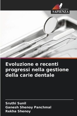 Evoluzione e recenti progressi nella gestione della carie dentale