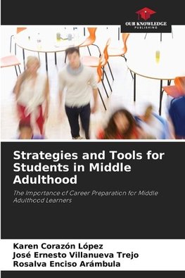 Strategies and Tools for Students in Middle Adulthood