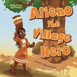 Atieno the Village Hero