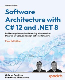 Software Architecture with C# 12 and .NET 8 - Fourth Edition