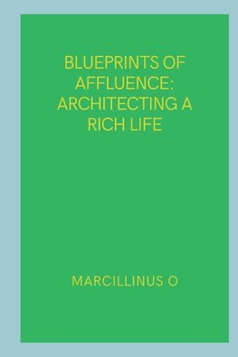 Blueprints of Affluence