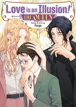 Love is an Illusion! The Queen Vol. 1