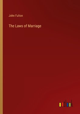 The Laws of Marriage