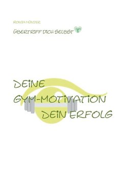 Deine Gym Motivation Dein Erfolg