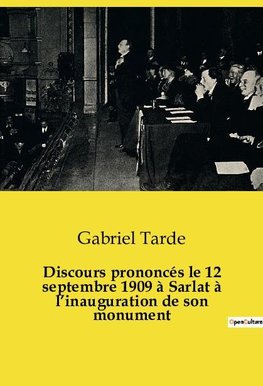 Discours prononcés le 12 septembre 1909 à Sarlat à l¿inauguration de son monument