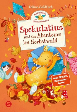 Spekulatius, der Weihnachtsdrache. Abenteuer im Herbstwald