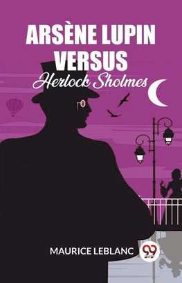 Arsene Lupin Versus Herlock Sholmes