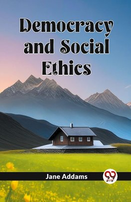 Democracy And Social Ethics