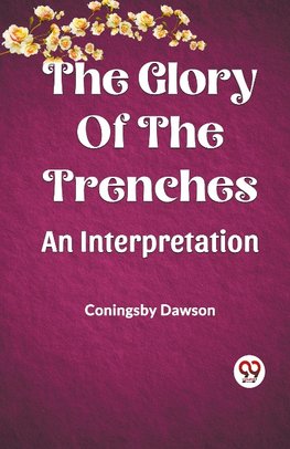 The Glory Of The Trenches An Interpretation